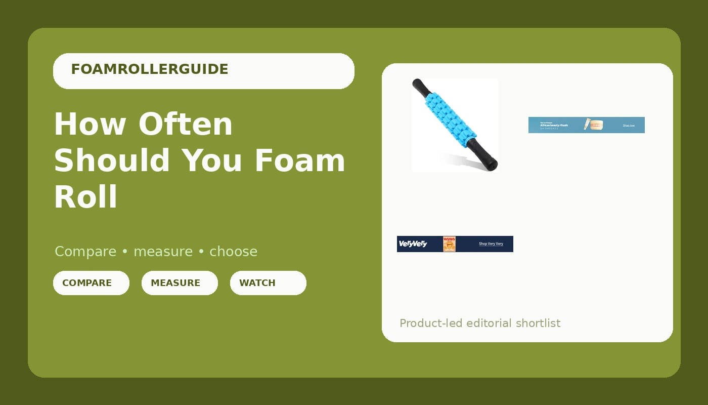 How Often Should You Foam Roll - FoamRollerGuide review with measurements and honest opinion